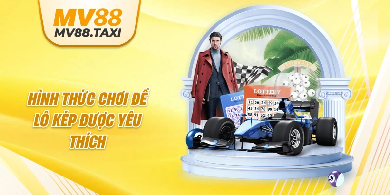 Hình thức chơi đề lô kép được yêu thích