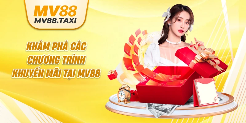 Khám phá các chương trình khuyến mãi tại MV88