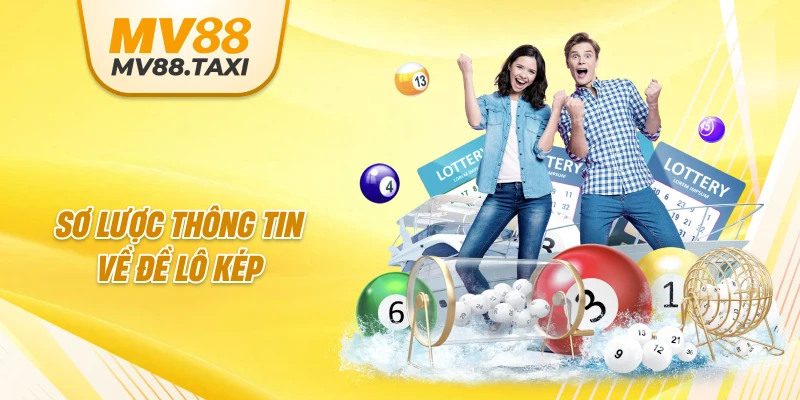 Sơ lược thông tin về đề lô kép