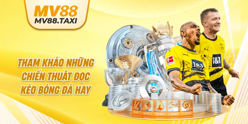 Tham khảo những chiến thuật đọc kèo bóng đá hay